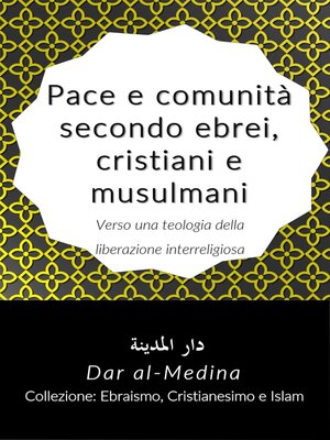 cover image of Pace e comunità secondo ebrei, cristiani e musulmani